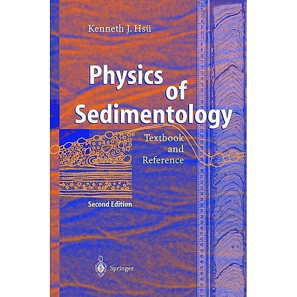 Physics of Sedimentology, Kenneth J. Hsü