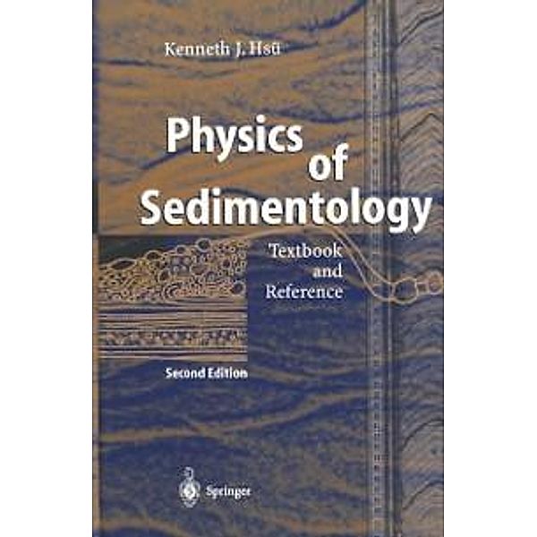 Physics of Sedimentology, Kenneth J. Hsü
