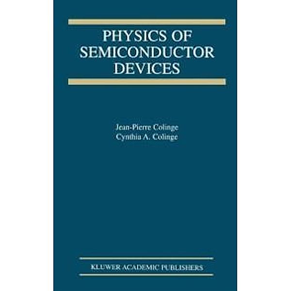 Physics of Semiconductor Devices, J. -P. Colinge, C. A. Colinge