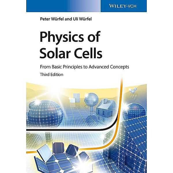 Physics of Solar Cells, Peter Würfel, Uli Würfel