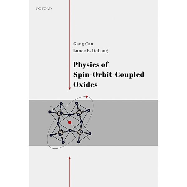 Physics of Spin-Orbit-Coupled Oxides, Gang Cao, Lance DeLong
