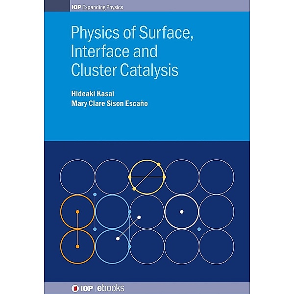 Physics of Surface, Interface and Cluster Catalysis, Hideaki Kasai, Mary Clare Sison Escaño