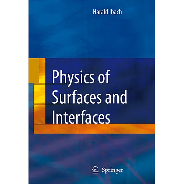 Physics of Surfaces and Interfaces, Harald Ibach