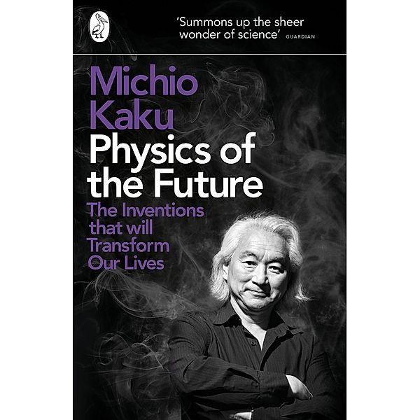 Physics of the Future, Michio Kaku