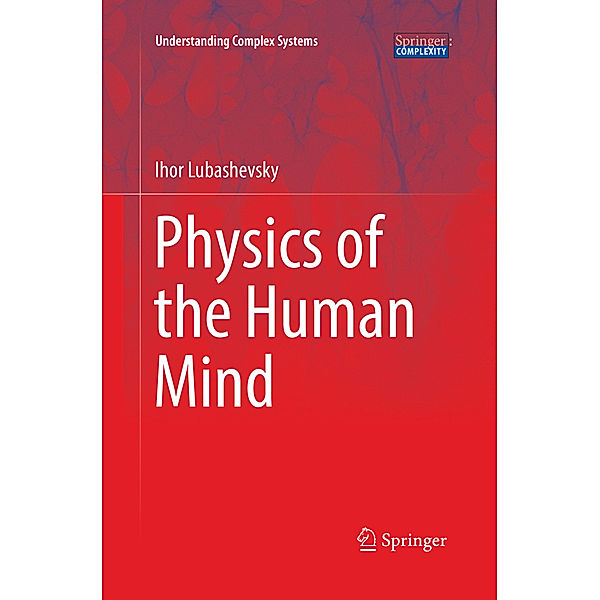 Physics of the Human Mind, Ihor Lubashevsky