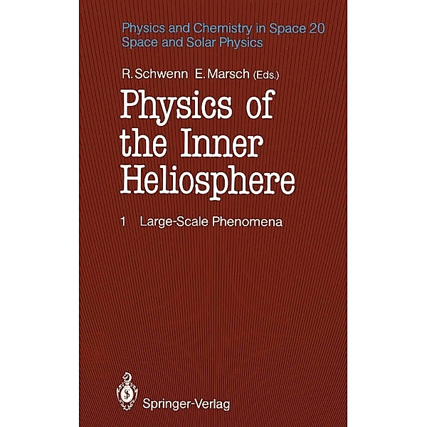 Physics of the Inner Heliosphere I / Physics and Chemistry in Space Bd.20