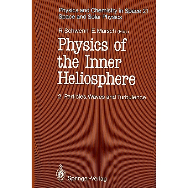 Physics of the Inner Heliosphere II / Physics and Chemistry in Space Bd.21