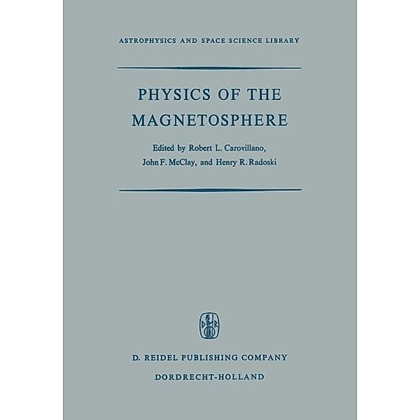 Physics of the Magnetosphere / Astrophysics and Space Science Library Bd.10