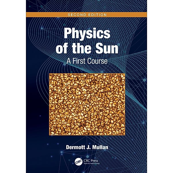 Physics of the Sun, Dermott J. Mullan