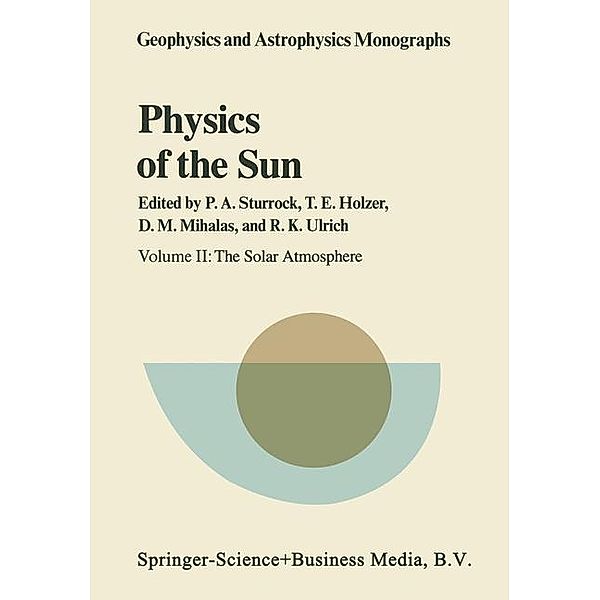 Physics of the Sun / Geophysics and Astrophysics Monographs Bd.25