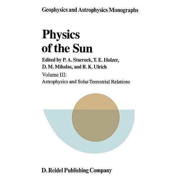 Physics of the Sun / Geophysics and Astrophysics Monographs Bd.26