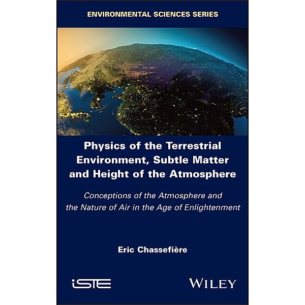 Physics of the Terrestrial Environment, Subtle Matter and Height of the Atmosphere, Eric Chassefiere