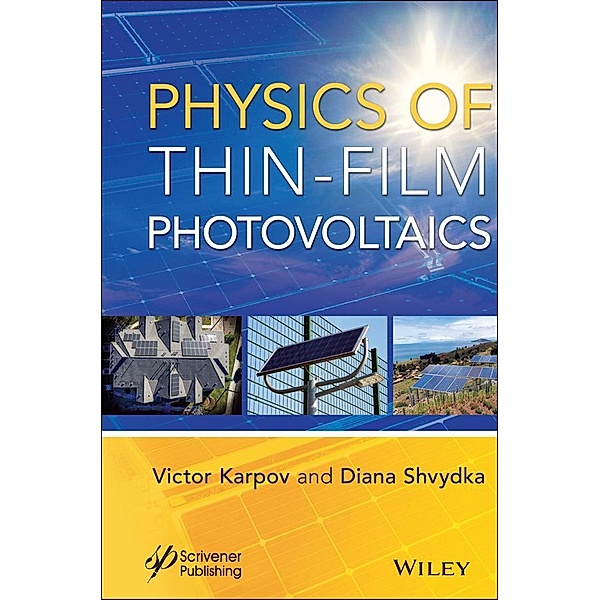 Physics of Thin-Film Photovoltaics, Victor G. Karpov, Diana Shvydka