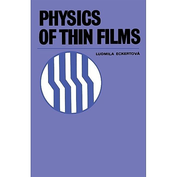 Physics of Thin Films, Ludmila Eckertová