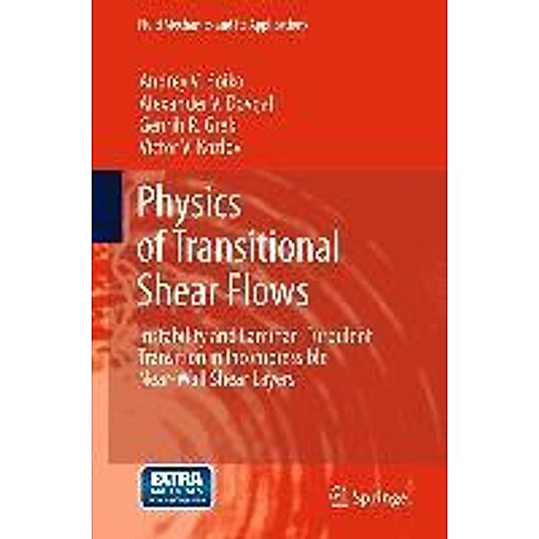 Physics of Transitional Shear Flows / Fluid Mechanics and Its Applications Bd.98, Andrey V. Boiko, Alexander V. Dovgal, Genrih R. Grek, Victor V. Kozlov