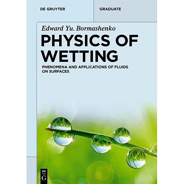 Physics of Wetting / De Gruyter Textbook, Edward Yu. Bormashenko