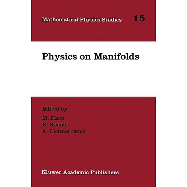 Physics on Manifolds / Mathematical Physics Studies Bd.15