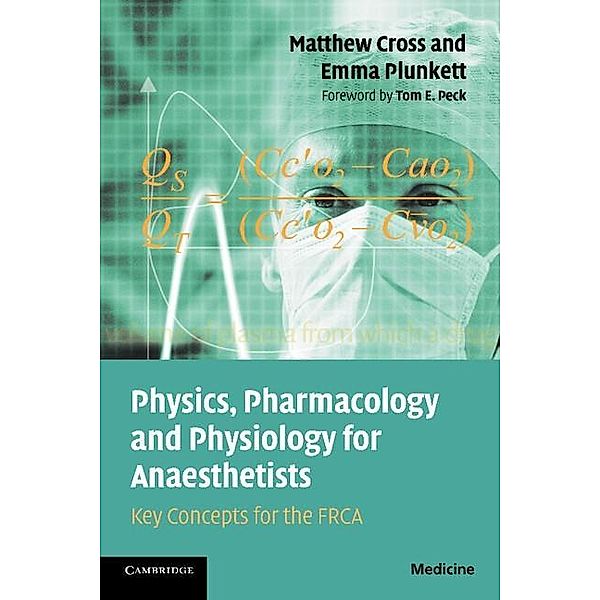 Physics, Pharmacology and Physiology for Anaesthetists, Matthew E. Cross