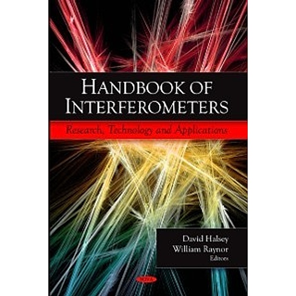 Physics Research and Technology: Handbook of Interferometers: Research, Technology and Applications