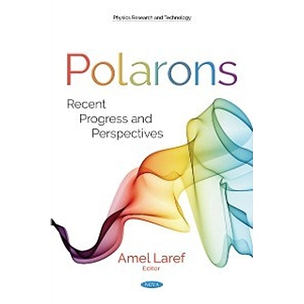 Physics Research and Technology: Polarons: Recent Progress and Perspectives