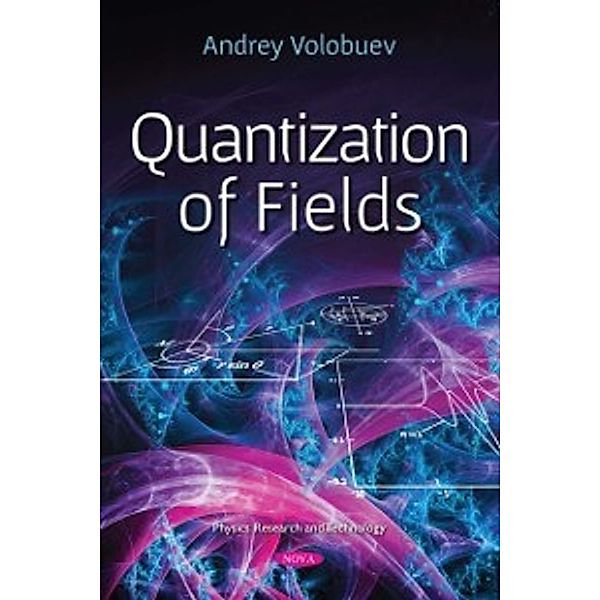 Physics Research and Technology: Quantization of Fields