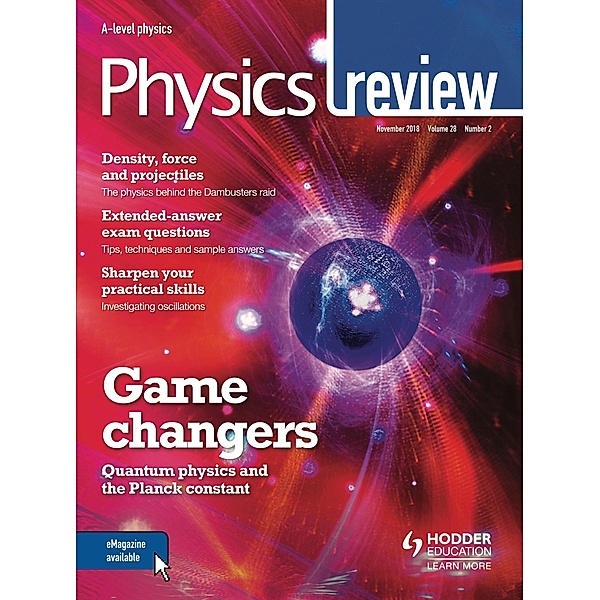 Physics Review Magazine Volume 28, 2018/19 Issue 2, Hodder Education Magazines