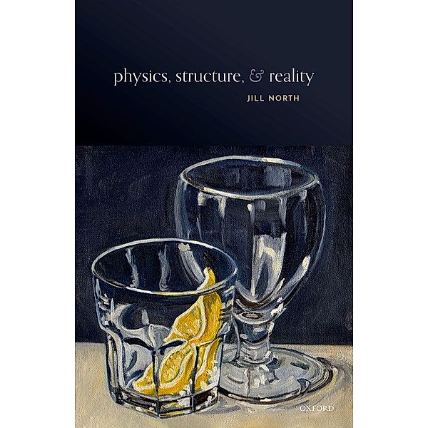 Physics, Structure, and Reality, Jill North