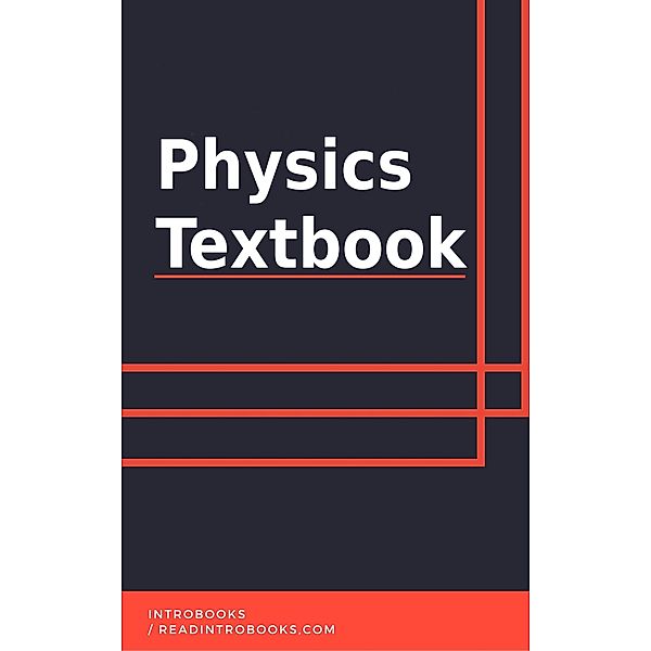 Physics Textbook, IntroBooks Team