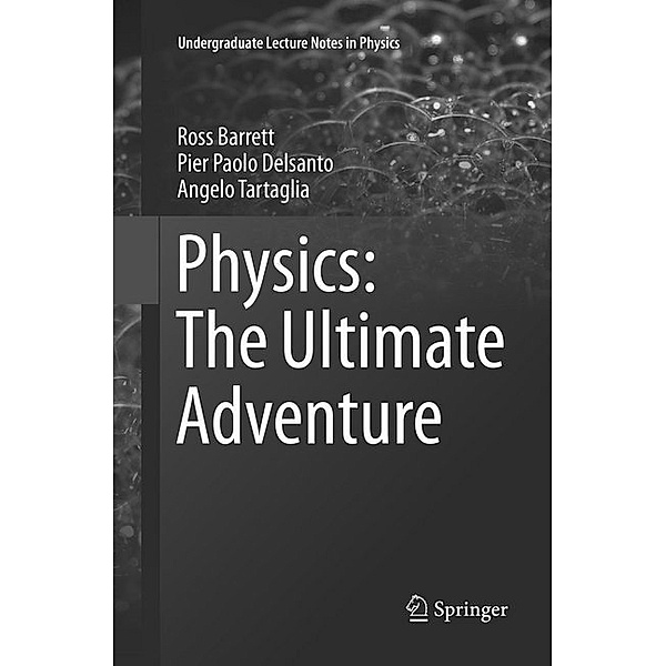 Physics: The Ultimate Adventure, Ross Barrett, Pier Paolo Delsanto, Angelo Tartaglia