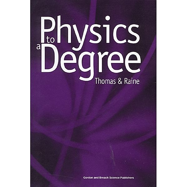 Physics to a Degree, E. G. Thomas, Derek Raine