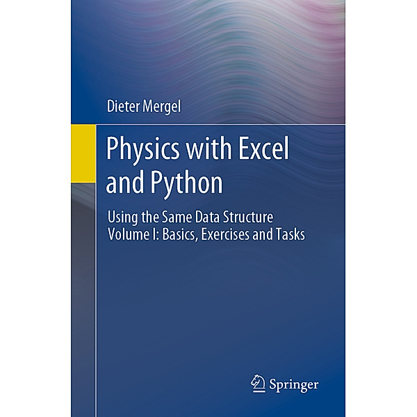 Physics with Excel and Python, Dieter Mergel