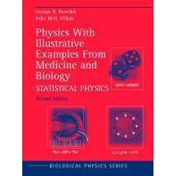 Physics with Illustrative Examples from Medicine and Biology, 3 Vols.: Statistical Physics, George B. Benedek, Felix M. H. Villars