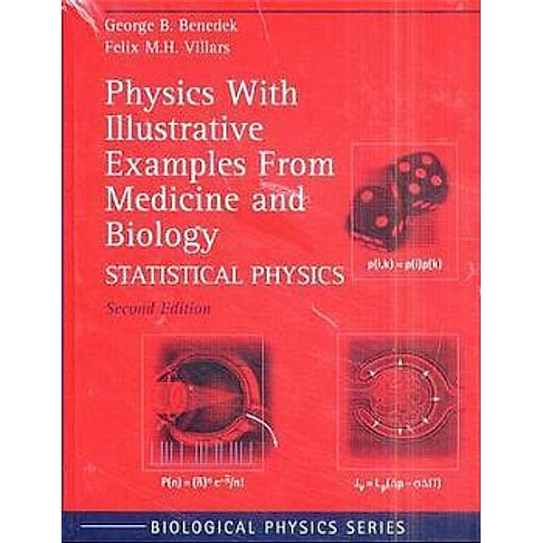 Physics with Illustrative Examples from Medicine and Biology, 3 Vols., George B. Benedek, Felix M. H. Villars