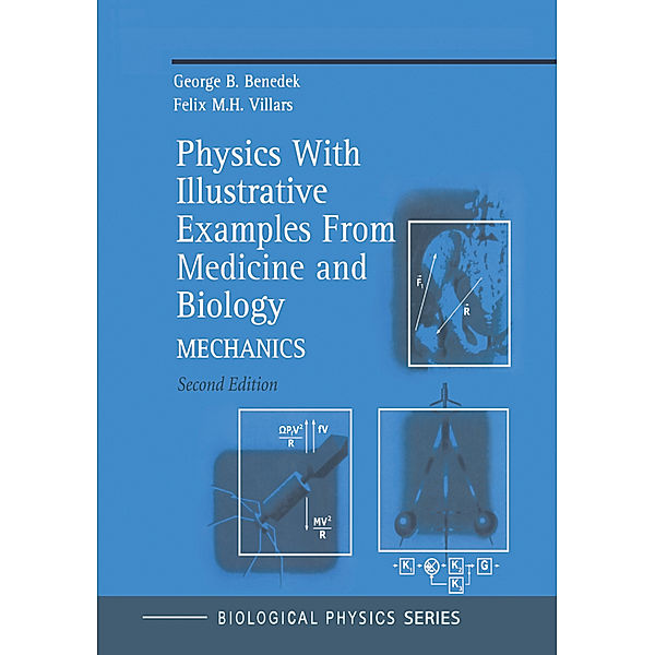 Physics With Illustrative Examples From Medicine and Biology, George B. Benedek, Felix M.H. Villars