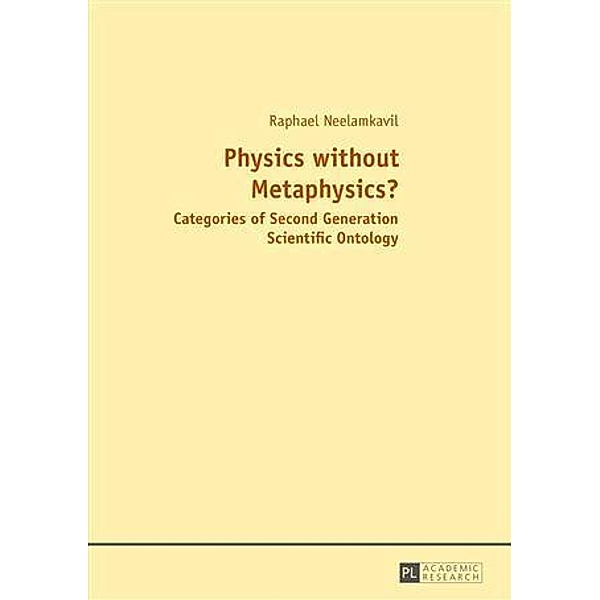 Physics without Metaphysics?, Raphael Neelamkavil
