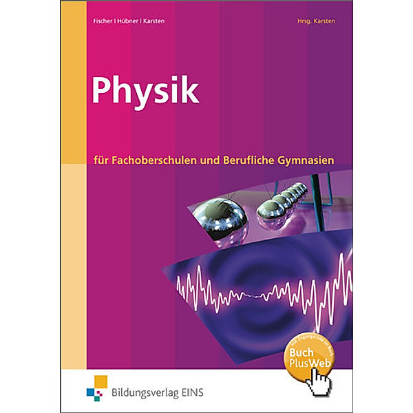 Physik, Christine Fischer, Roland Hübner, Hubertus Karsten