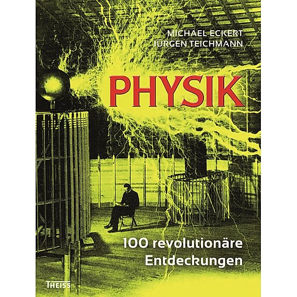 Physik, Michael Eckert, Jürgen Teichmann