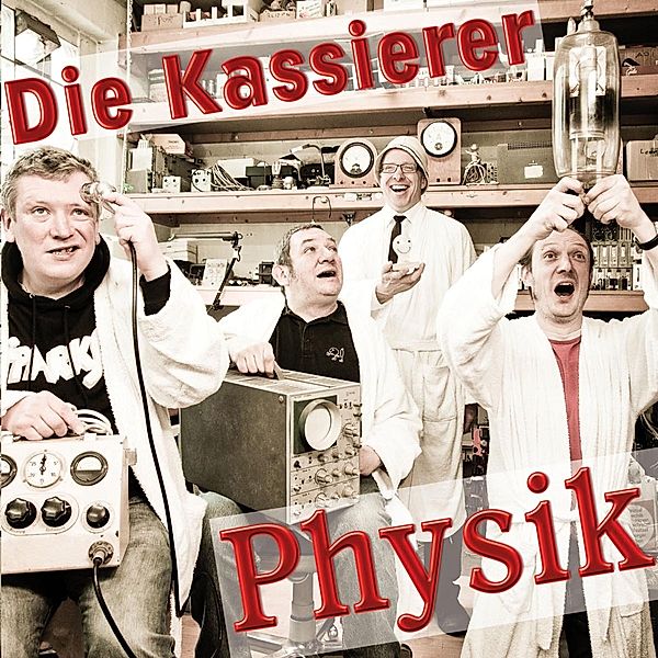 PHYSIK, Die Kassierer