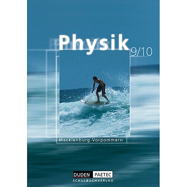Physik, Ausgabe Mecklenburg-Vorpommern: Lehrbuch für die Klasse 9/10, Realschule