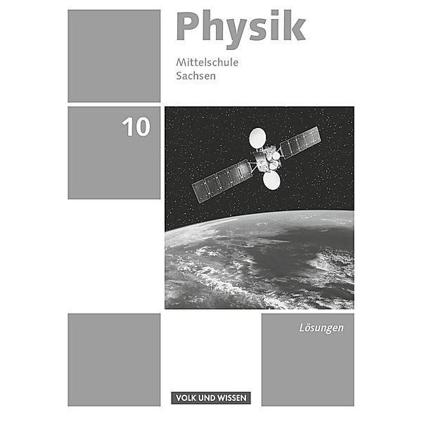 Physik - Ausgabe Volk und Wissen - Mittelschule Sachsen - Neue Ausgabe - 10. Schuljahr