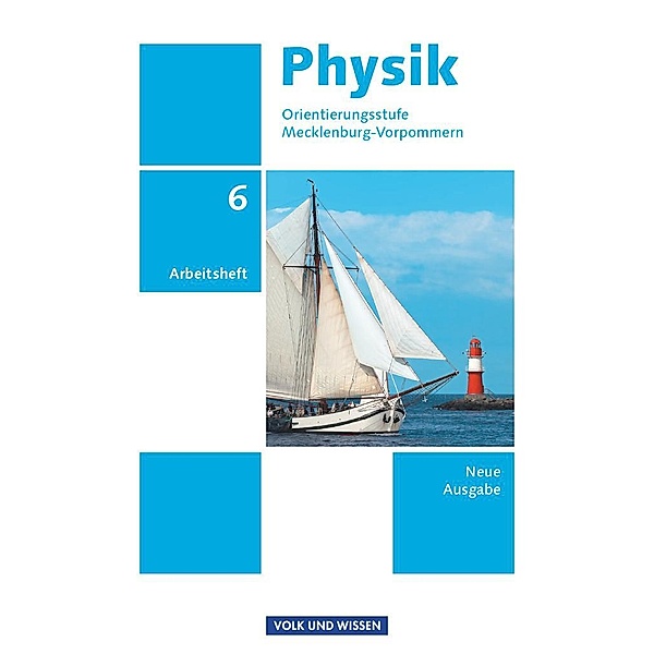 Physik - Ausgabe Volk und Wissen - Orientierungsstufe Mecklenburg-Vorpommern - Neue Ausgabe - 6. Schuljahr, Dietmar Karau, Thorid Rabe