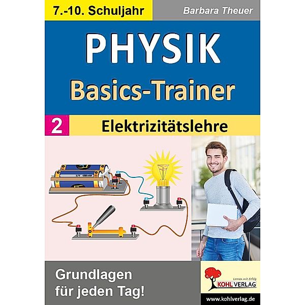 Physik-Basics-Trainer / Band 2: Elektrizitätslehre, Barbara Theuer