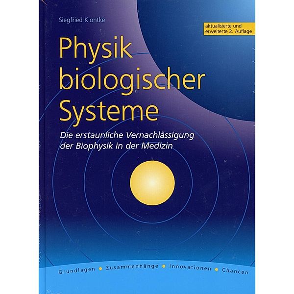 Physik biologischer Systeme, Siegfried Kiontke