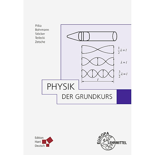 Physik, der Grundkurs, Steffen Bohrmann, Rudolf Pitka, Horst Stöcker, Georg Terlecki, Hartmut Zetsche