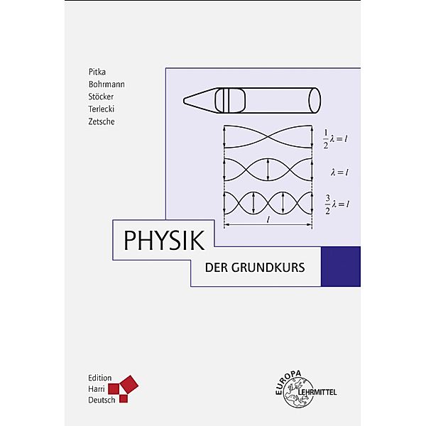 Physik - Der Grundkurs (PDF), Horst Stöcker, Hartmut Zetsche, Rudolf Pitka, Georg Terlecki, Steffen Bohrmann