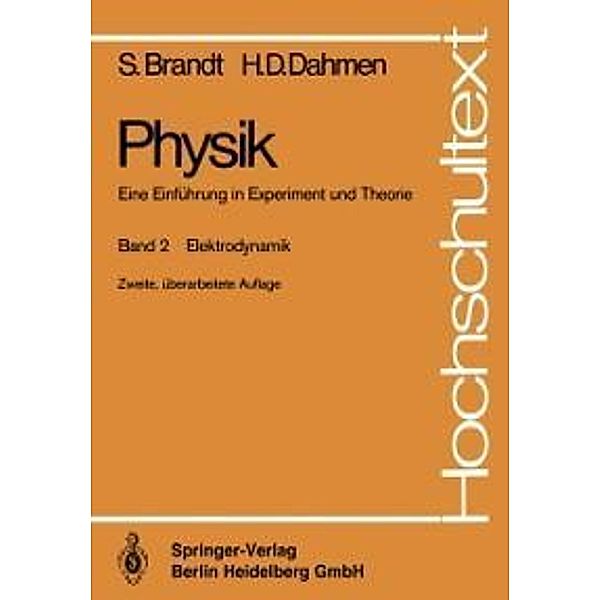 Physik. Eine Einführung in Experiment und Theorie / Hochschultext, Siegmund Brandt, Hans D. Dahmen