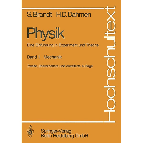 Physik. Eine Einführung in Experiment und Theorie / Hochschultext, Siegmund Brandt, Hans D. Dahmen