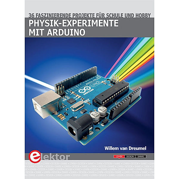 Physik-Experimente mit Arduino, Willem van Dreumel