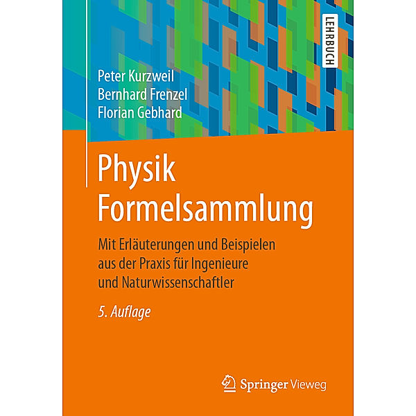 Physik Formelsammlung, Peter Kurzweil, Bernhard Frenzel, Florian Gebhard