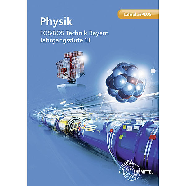 Physik FOS/BOS Technik Bayern, Julia Gronauer, Dieter Schlögl, Jochen Trenner, Harald Vogel